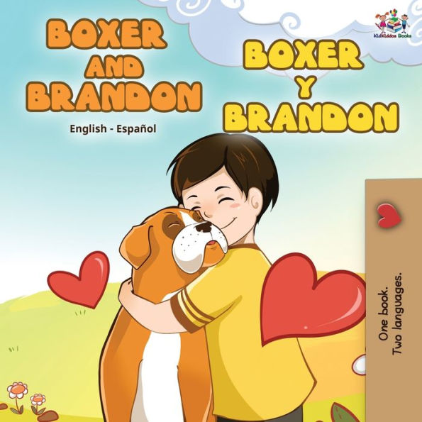 Boxer and Brandon Boxer y Brandon: English Spanish Bilingual Book