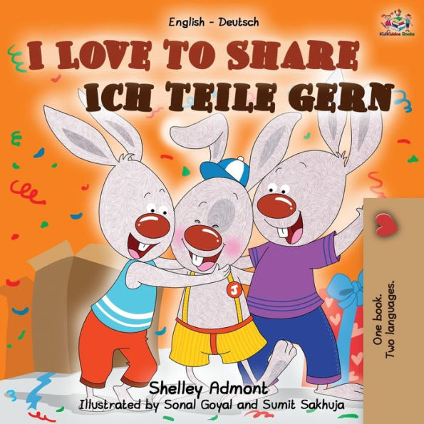 I Love to Share Ich teile gern: English German Bilingual Book
