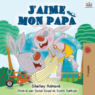 Title: J'aime mon papa: I Love My Dad - French Edition, Author: Shelley Admont