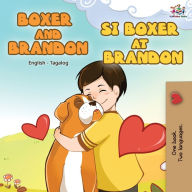 Title: Boxer and Brandon Si Boxer at Brandon: English Tagalog Bilingual Book, Author: KidKiddos Books