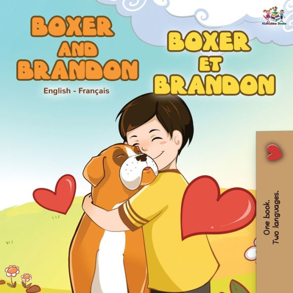 Boxer and Brandon et Brandon: English French Bilingual Book