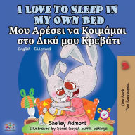 Title: I Love to Sleep in My Own Bed (English Greek Bilingual Book), Author: Shelley Admont