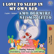 Title: I Love to Sleep in My Own Bed Amo dormire nel mio letto: English Italian Bilingual Book, Author: Shelley Admont