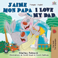 Title: J'aime mon papa I Love My Dad: French English Bilingual Book, Author: Shelley Admont