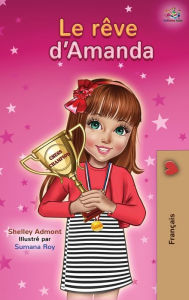 Title: Le rêve d'Amanda: Amanda's Dream - French edition, Author: Shelley Admont