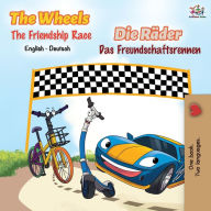 Title: The Wheels -The Friendship Race: English German Bilingual Book, Author: Kidkiddos Books