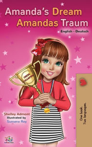 Title: Amanda's Dream Amandas Traum: English German Bilingual Book, Author: Shelley Admont