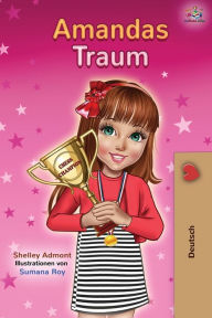 Title: Amandas Traum: Amanda's Dream - German Children's Book, Author: Shelley Admont