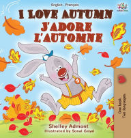 Title: I Love Autumn J'adore l'automne: English French Bilingual Book, Author: Shelley Admont