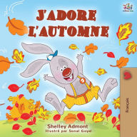 Title: J'adore l'automne: I Love Autumn - French language children's book, Author: Shelley Admont