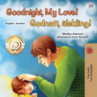 Title: Goodnight, My Love! (English Swedish Bilingual Children's Book), Author: Shelley Admont