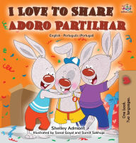 Title: I Love to Share Adoro Partilhar: English Portuguese Bilingual Book -Portugal, Author: Shelley Admont