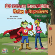 Title: Att vara en Superhjälte Being a Superhero, Author: Liz Shmuilov