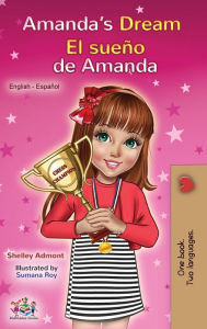 Title: Amanda's Dream El sueÃ¯Â¿Â½o de Amanda: English Spanish Bilingual Book, Author: Shelley Admont