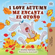 Title: I Love Autumn Me encanta el Otoño: English Spanish Bilingual Book, Author: Shelley Admont