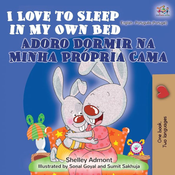 I Love to Sleep in My Own Bed Adoro Dormir na Minha Própria Cama: English Portuguese Bilingual Book - Portugal