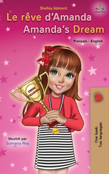 Le rêve d'Amanda Amanda's Dream: French English Bilingual Book