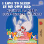 I Love to Sleep in My Own Bed (English Bulgarian Bilingual Book)
