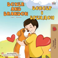 Title: Boxer and Brandon (English Ukrainian Bilingual Book), Author: Kidkiddos Books