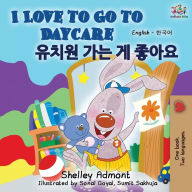 Title: I Love to Go to Daycare (English Korean Bilingual Book), Author: Shelley Admont