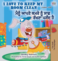 Title: I Love to Keep My Room Clean (English Punjabi Bilingual Book -Gurmukhi), Author: Shelley Admont
