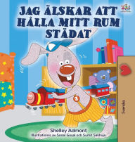 Title: I Love to Keep My Room Clean (Swedish Children's Book), Author: Shelley Admont