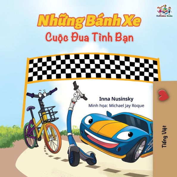 The Wheels The Friendship Race (Vietnamese edition): Vietnamese Children's Book