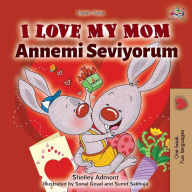 Title: I Love My Mom (English Turkish Bilingual Book), Author: Shelley Admont