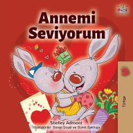 Title: I Love My Mom (Turkish Edition): Annemi Seviyorum, Author: Shelley Admont