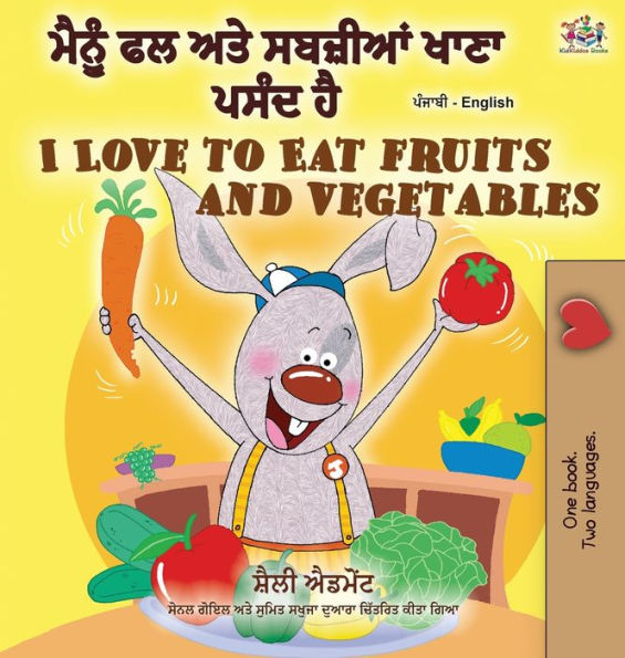 I Love to Eat Fruits and Vegetables (Punjabi English Bilingual Book - India)