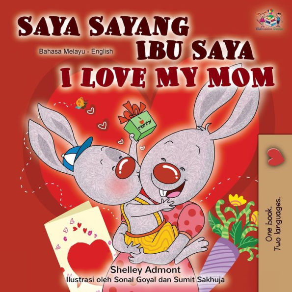 I Love My Mom (Malay English Bilingual Book)