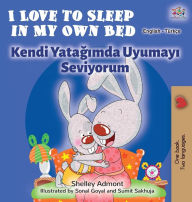 Title: I Love to Sleep in My Own Bed (English Turkish Bilingual Book), Author: Shelley Admont