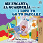 Me encanta la guarderï¿½a I Love to Go to Daycare: Spanish English Bilingual Book