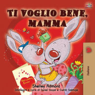 Title: Ti voglio bene, mamma: I Love My Mom - Italian Edition, Author: Shelley Admont