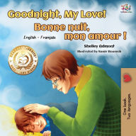 Title: Goodnight, My Love! Bonne nuit, mon amour: English French Bilingual Book, Author: Shelley Admont