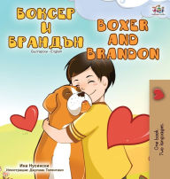 Title: Boxer and Brandon (Bulgarian English Bilingual Book), Author: Kidkiddos Books