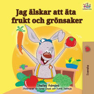 Title: I Love to Eat Fruits and Vegetables (Swedish Edition), Author: Shelley Admont