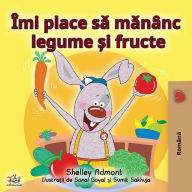 Title: I Love to Eat Fruits and Vegetables (Romanian Edition), Author: Shelley Admont
