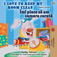 Title: I Love to Keep My Room Clean (English Romanian Bilingual Book), Author: Shelley Admont