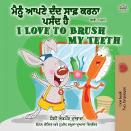 Title: I Love to Brush My Teeth (Punjabi English Bilingual Book - Gurmukhi): Punjabi (India), Author: Shelley Admont