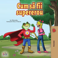 Title: Being a Superhero (Romanian Edition), Author: Liz Shmuilov