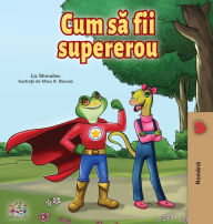 Title: Being a Superhero (Romanian Edition), Author: Liz Shmuilov