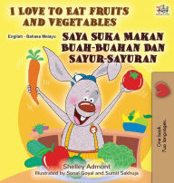 Title: I Love to Eat Fruits and Vegetables (English Malay Bilingual Book), Author: Shelley Admont