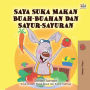 Saya Suka Makan Buah-Buahan Dan Sayur-Sayuran