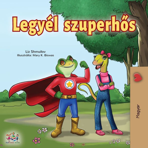 Being a Superhero (Hungarian Edition)