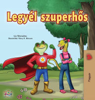 Title: Being a Superhero (Hungarian Edition), Author: Liz Shmuilov