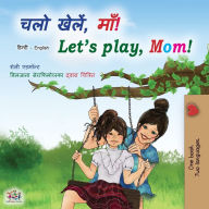 Title: Let's play, Mom! (Hindi English Bilingual Book), Author: Shelley Admont