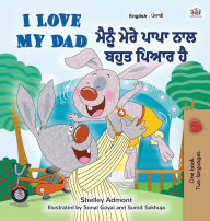 Title: I Love My Dad (English Punjabi Bilingual Book), Author: Shelley Admont