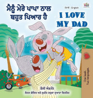 Title: I Love My Dad (Punjabi English Bilingual Book for Kids): Punjabi India, Author: Shelley Admont