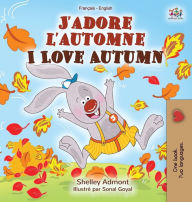 Title: J'adore l'automne I Love Autumn: French English Bilingual Book, Author: Shelley Admont